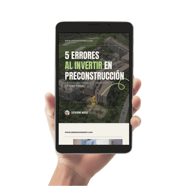 Guía gratuita: 5 errores al invertir en preconstrucción en Cap Cana | Birdie Home